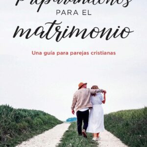Preparándonos para el Matrimonio