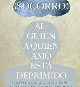 ¡Socorro! Alguien a quien amo está deprimido